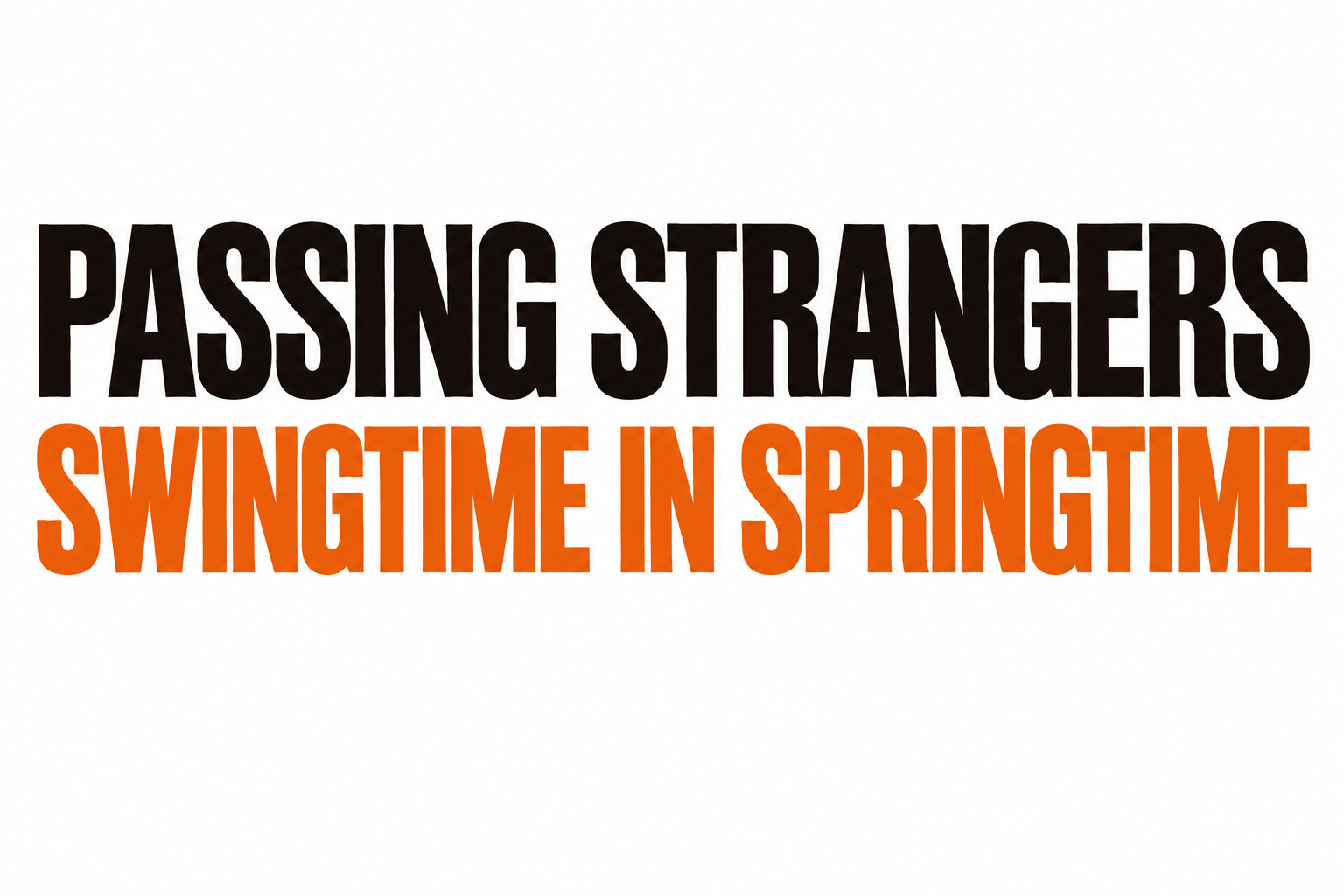 Passing Strangers - Swingtime in Springtime @ Club Night