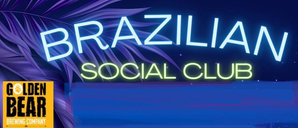 Brazilian Social Club @ Golden Bear