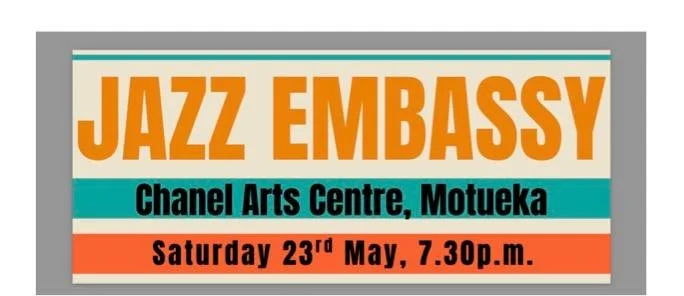 Jazz Embassy @ Chanel Arts, Motueka