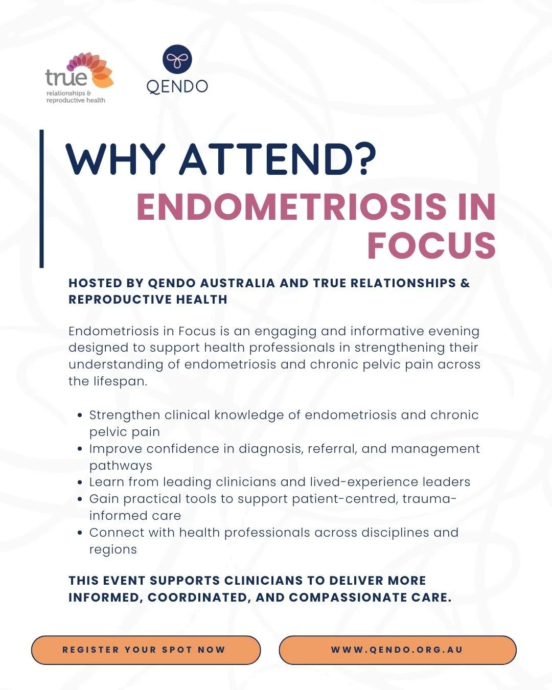 Why Attend? 

Endometriosis affects 1 in 7 people &mdash; yet diagnosis and care remain fragmented.

Endometriosis in Focus is designed to support clinicians with:

✔️ Practical diagnostic insights

✔️ Clear management and referral pathways

✔️ Perso