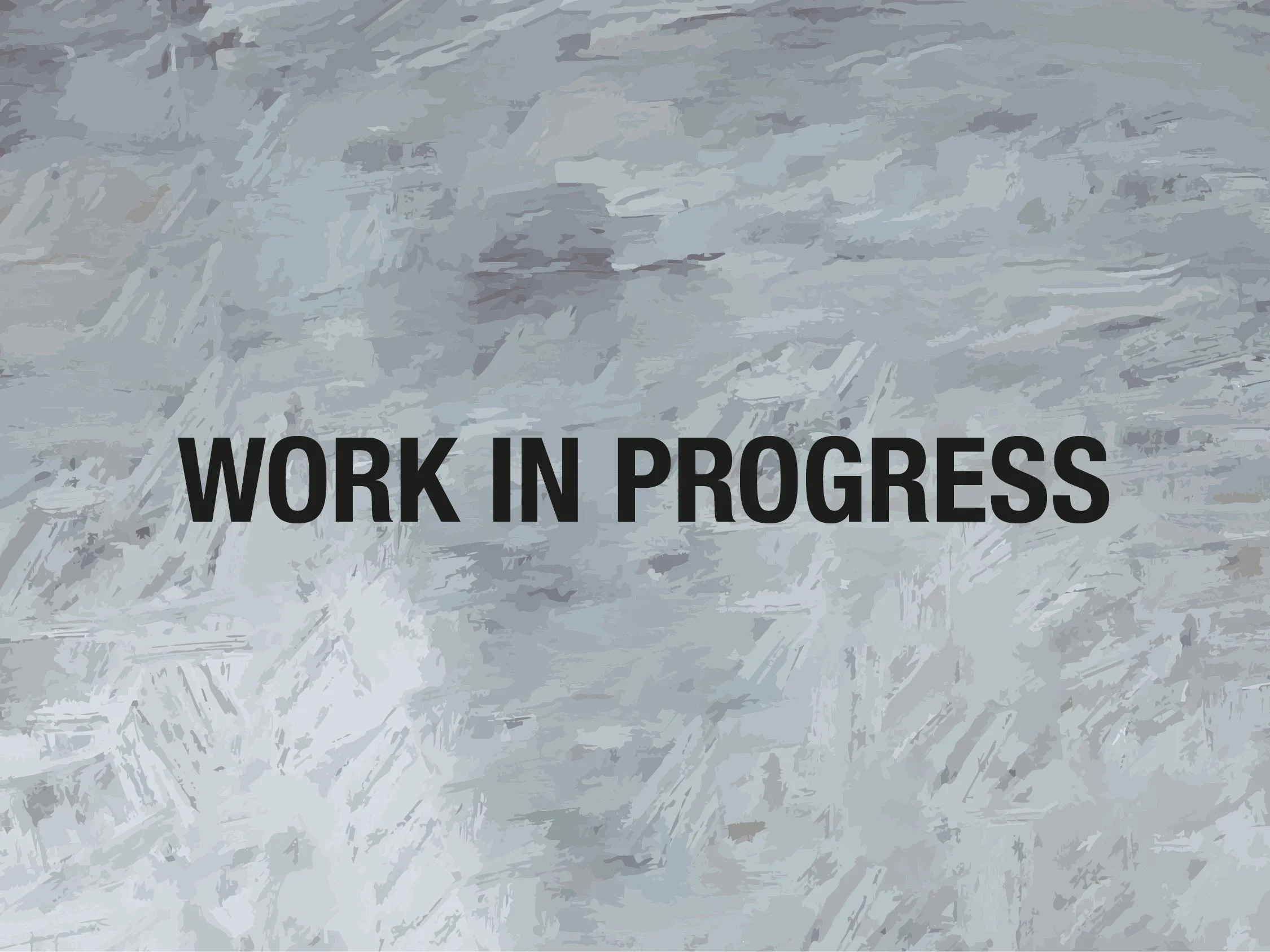 Work In Progress