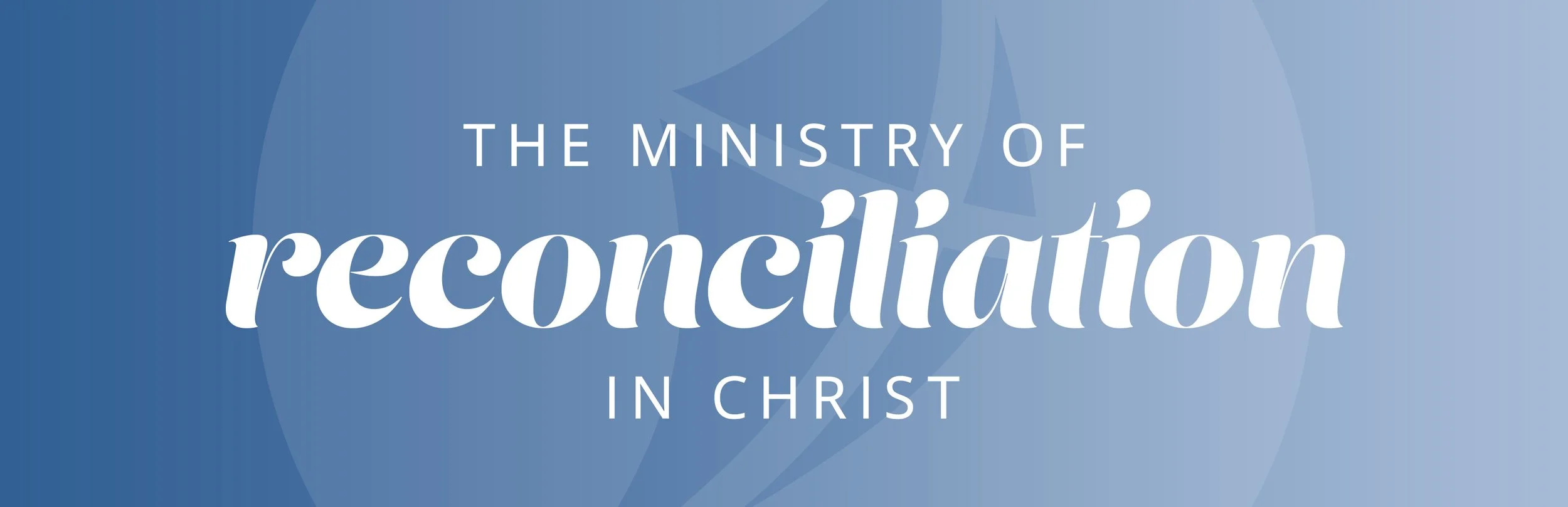 The Ministry of Reconciliation