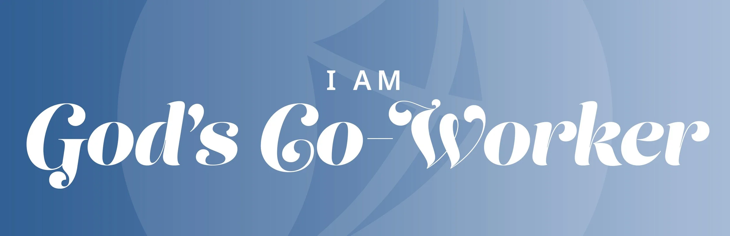 I am God's Co-Worker