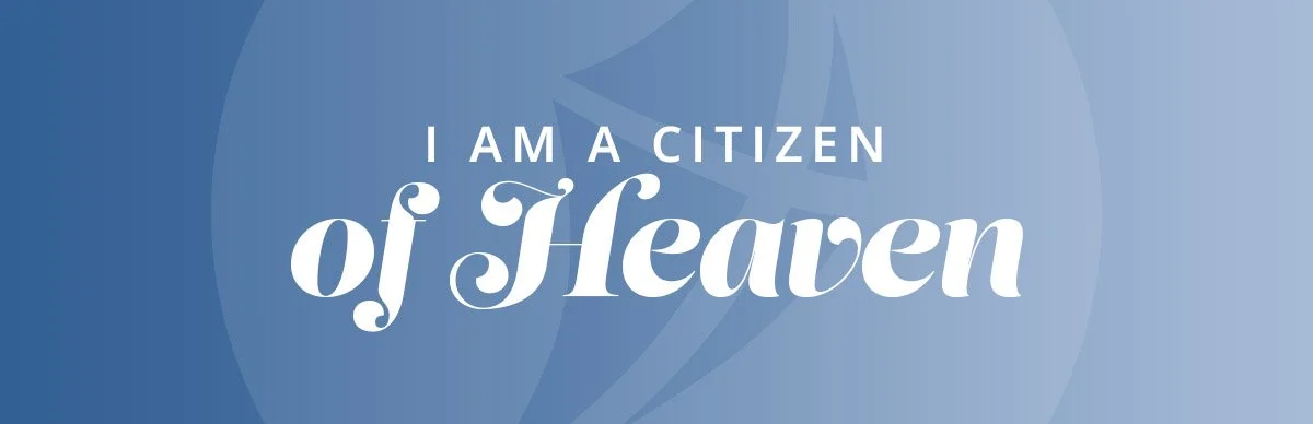 I Am a Citizen of Heaven