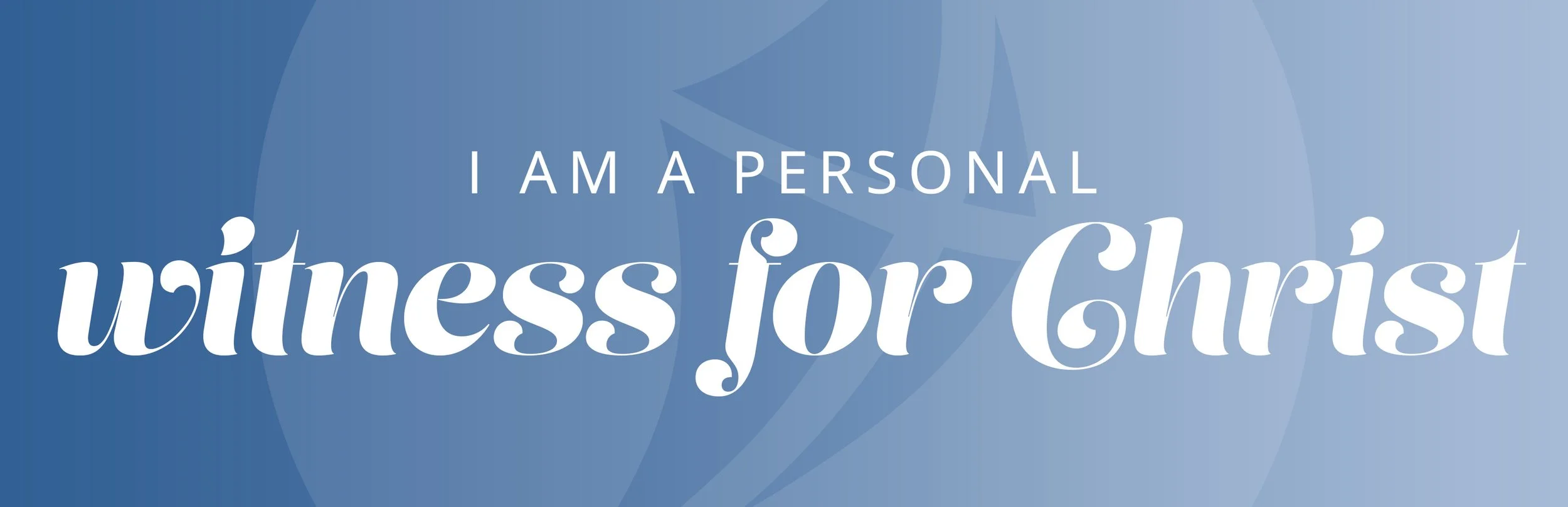 I am a Personal Witness for Christ