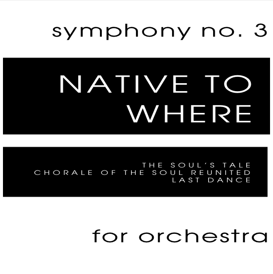 Symphony No. 3: Native to Where