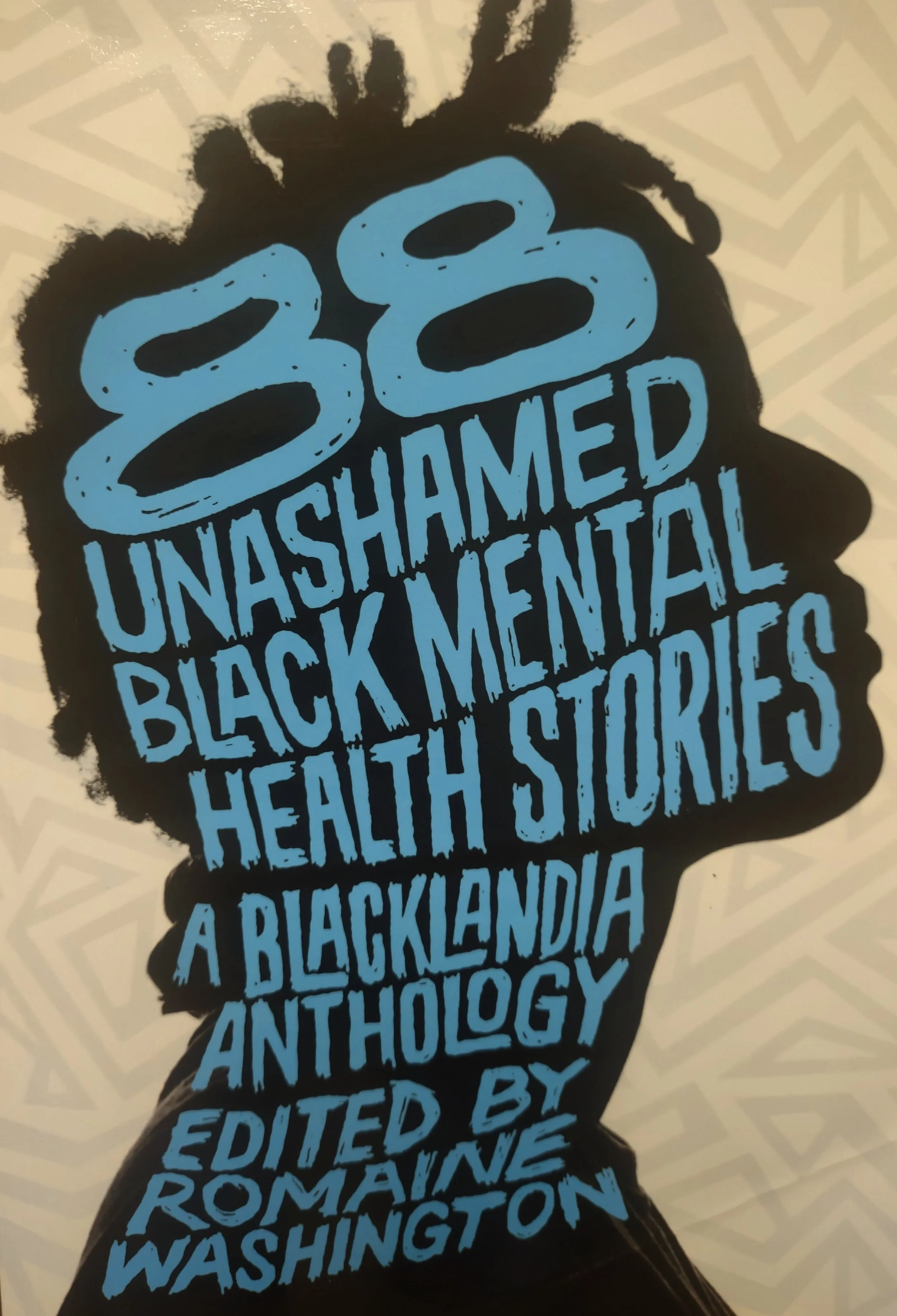 Two Poems in 88 Unashamed Black Mental Health Stories (A Blacklandia Anthology)