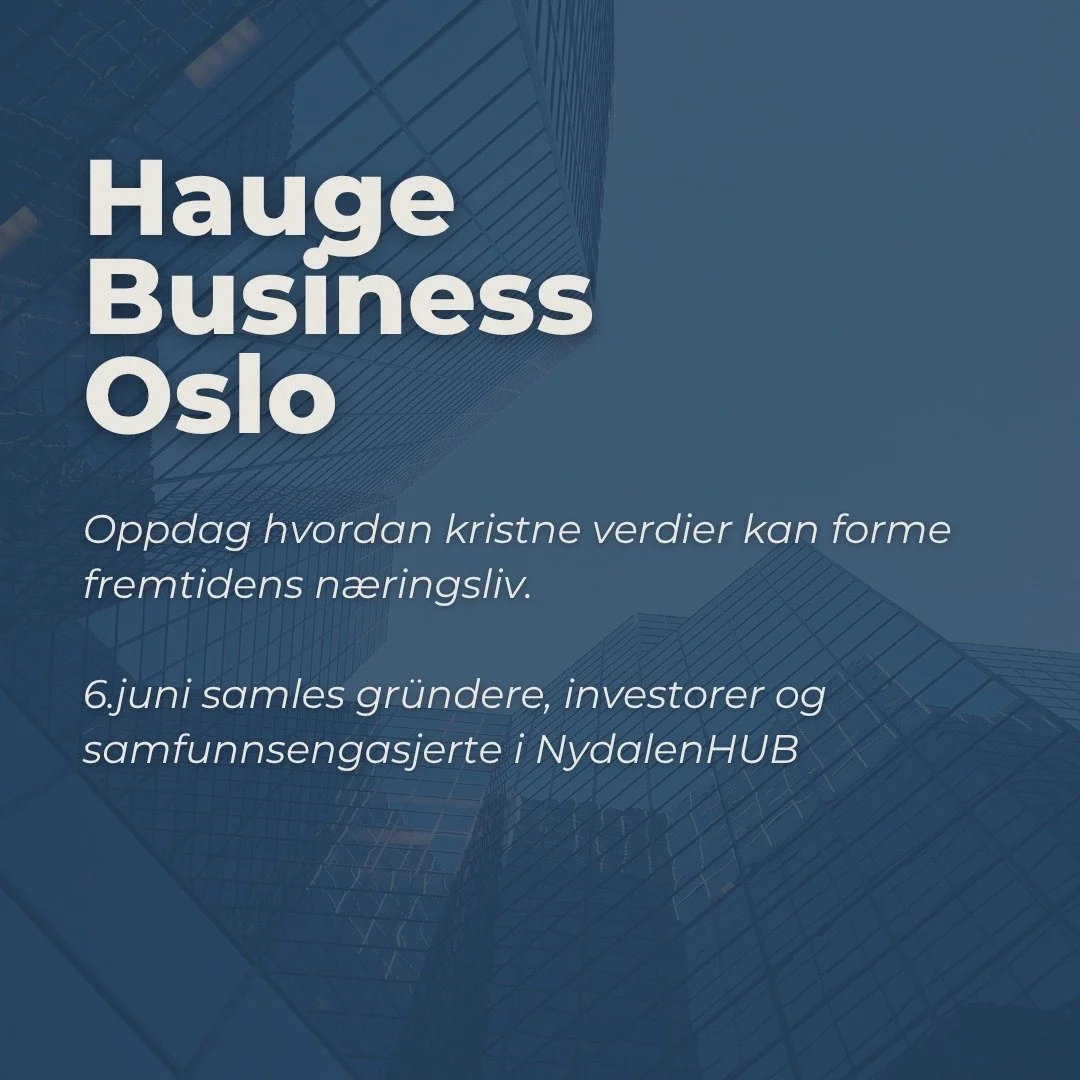 Radikal tro. Robust business.

Velkommen til Hauge Business Oslo 2026.

N&aelig;ringslivet trenger mer enn strategi og synlighet.
Vi trenger ledere med ryggrad. Med karakter. Med et indre kompass.

&Aring;rets tema sier det som det er:
Mer omvendelse