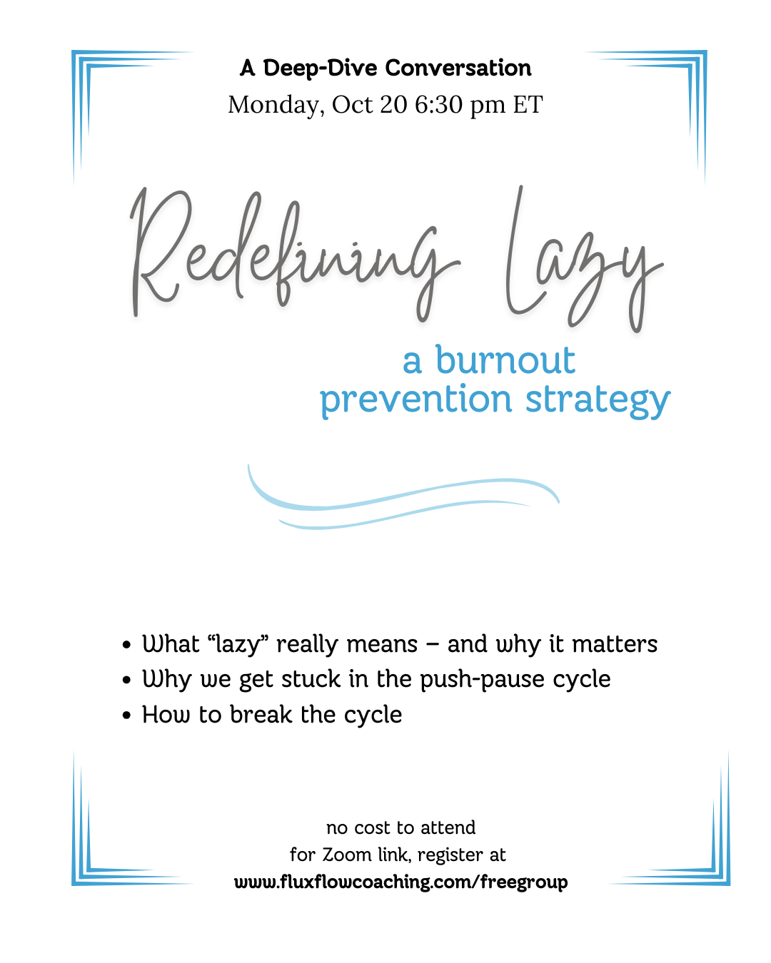 Redefining Lazy:  a burnout prevention strategy workshop
