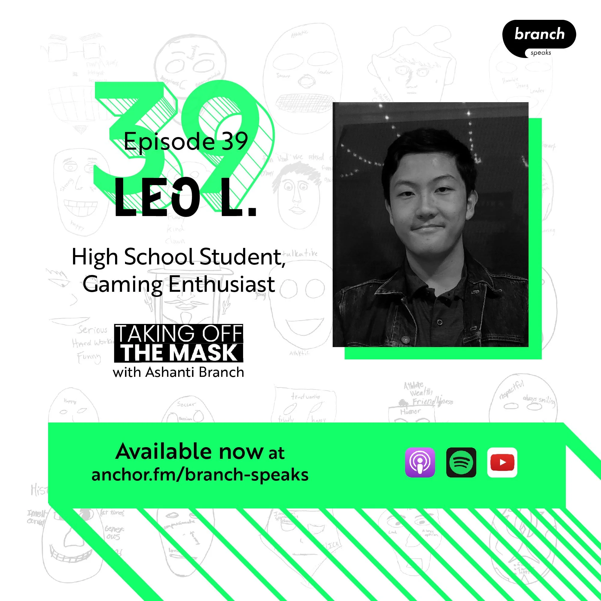 E39. Try Everything and Pray for the Best - with Leo L., High School Student &amp; Gaming Enthusiast