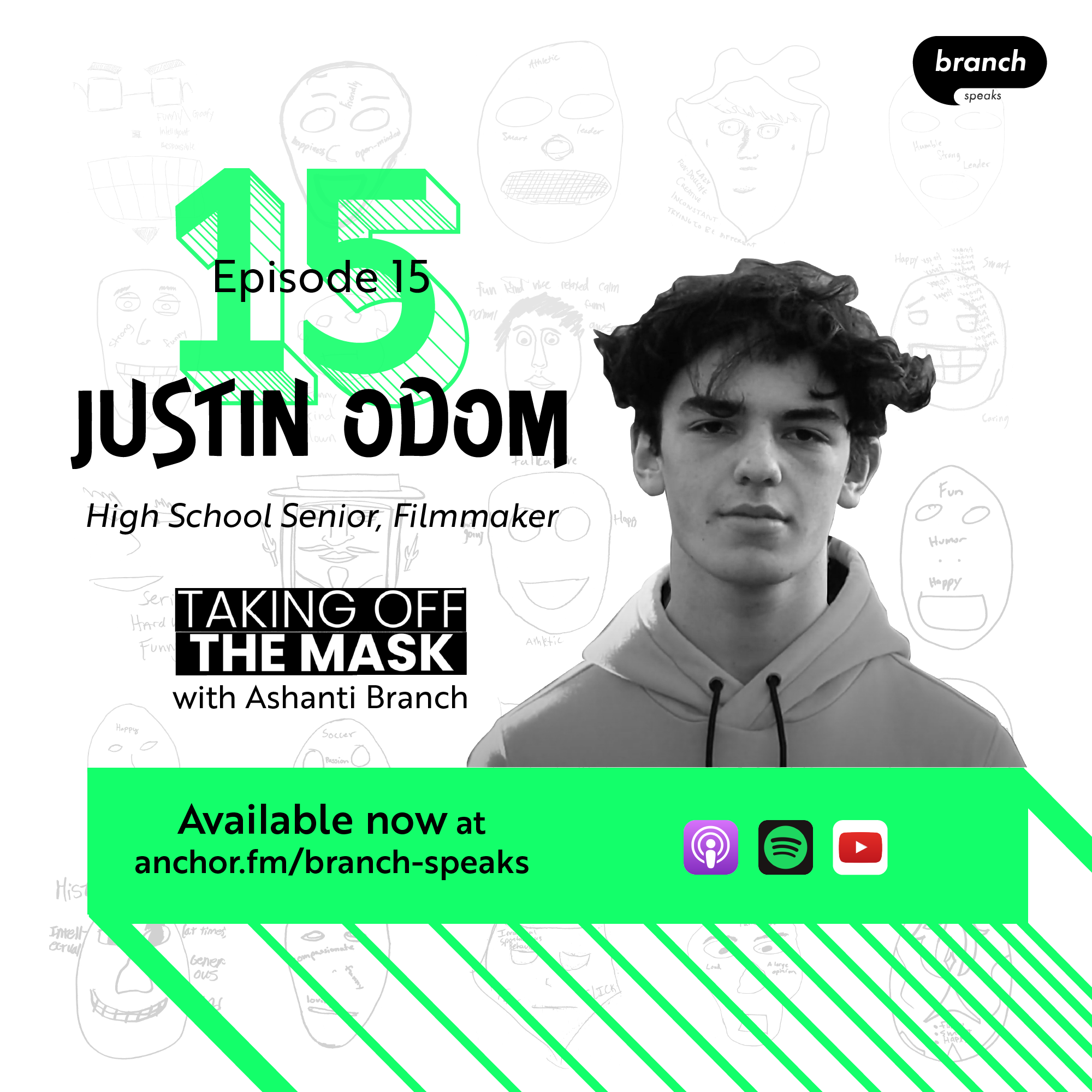 E15. The Best Risk You Can Take: Looking Inwards - with Justin Odom, High School Senior and Filmmaker 