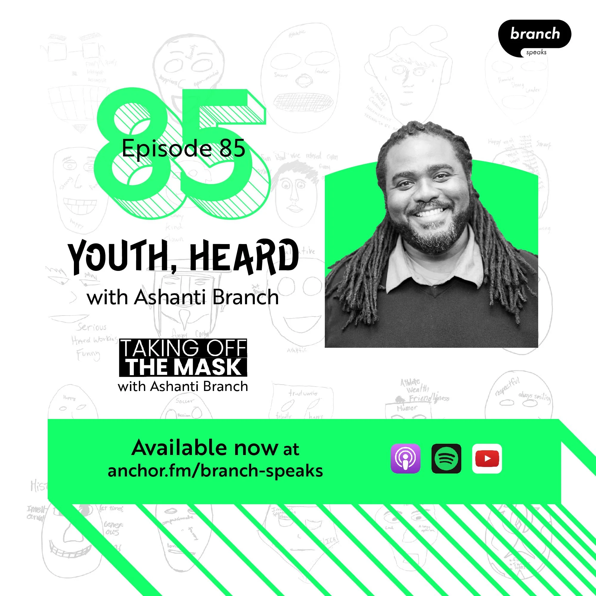 E85. Youth, Heard - with Ashanti Branch 
