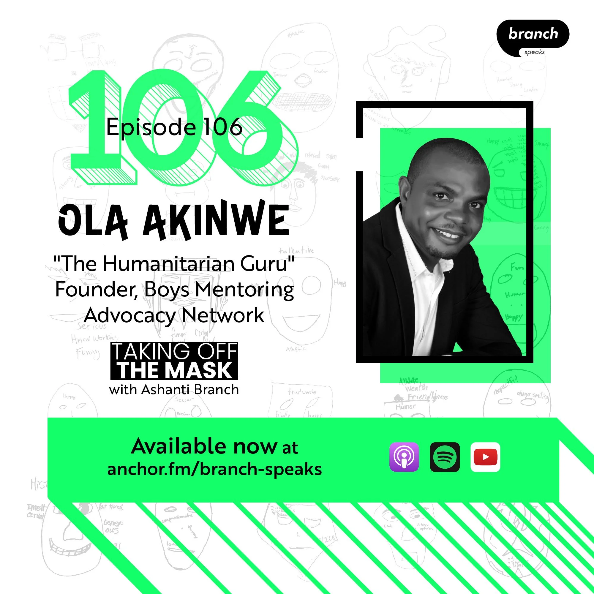 E106. Why do you live? - with Ola Akinwe, Founder, Boys Mentoring Advocacy Network, “The Humanitarian Guru” 