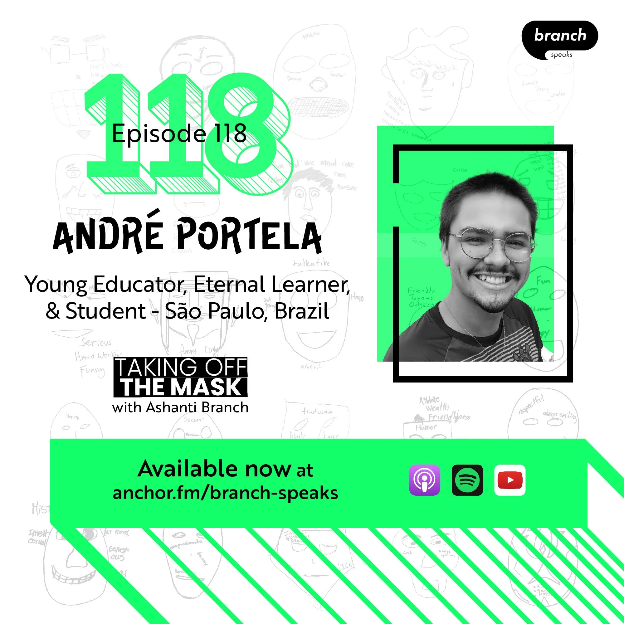 E118. If These Walls Could Talk - with André Portela, Young Educator, Eternal Learner, &amp; Student based in São Paulo, Brazil 