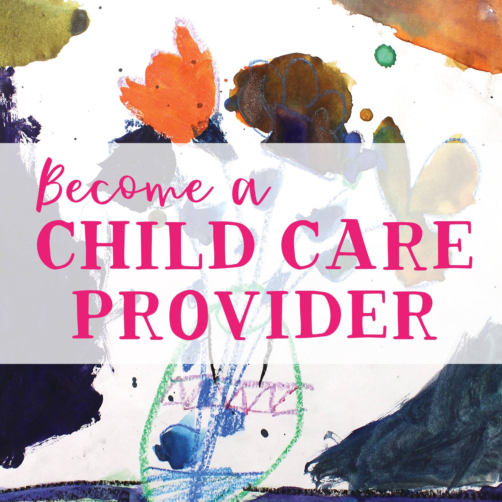 Become a Child Care Provider