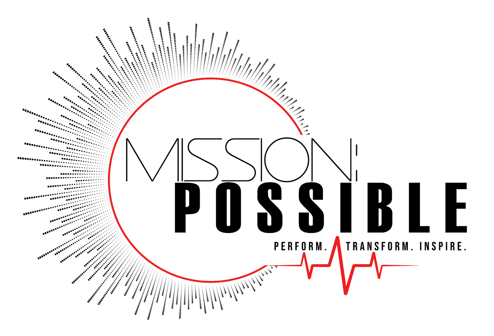 Mission Possible: Perform. Transform. Inspire.