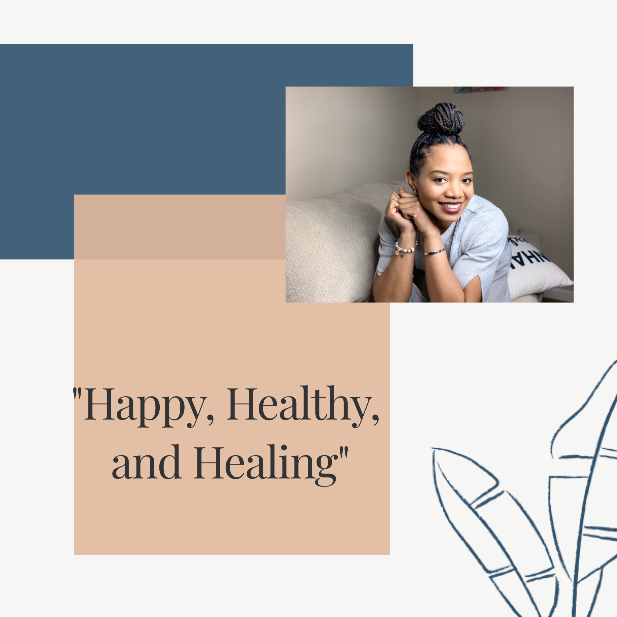 Happy, Healthy, and Healing. 