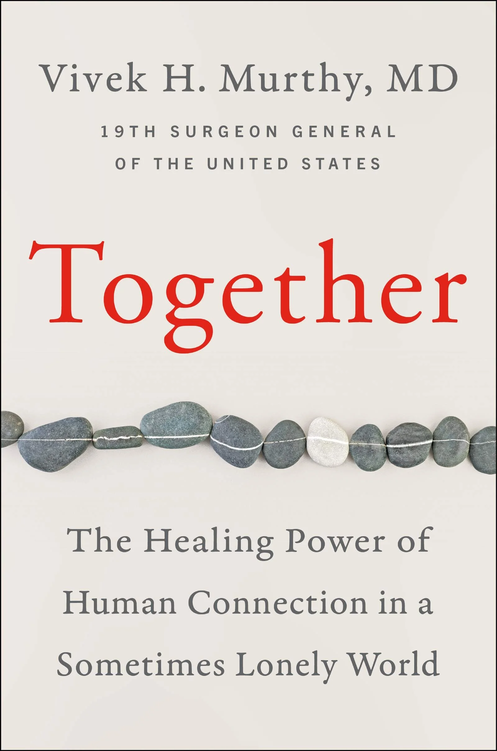 Together: The Healing Power of Human Connection in the Sometimes Lonely World