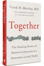What I'm Reading: Together-The Healing Power of Human Connection in a Sometimes Lonely World