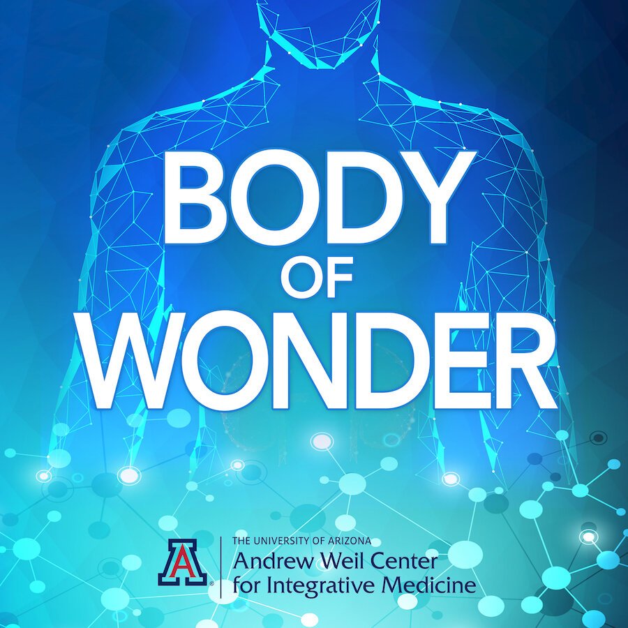 Body of Wonder Podcast - Andrew Weil