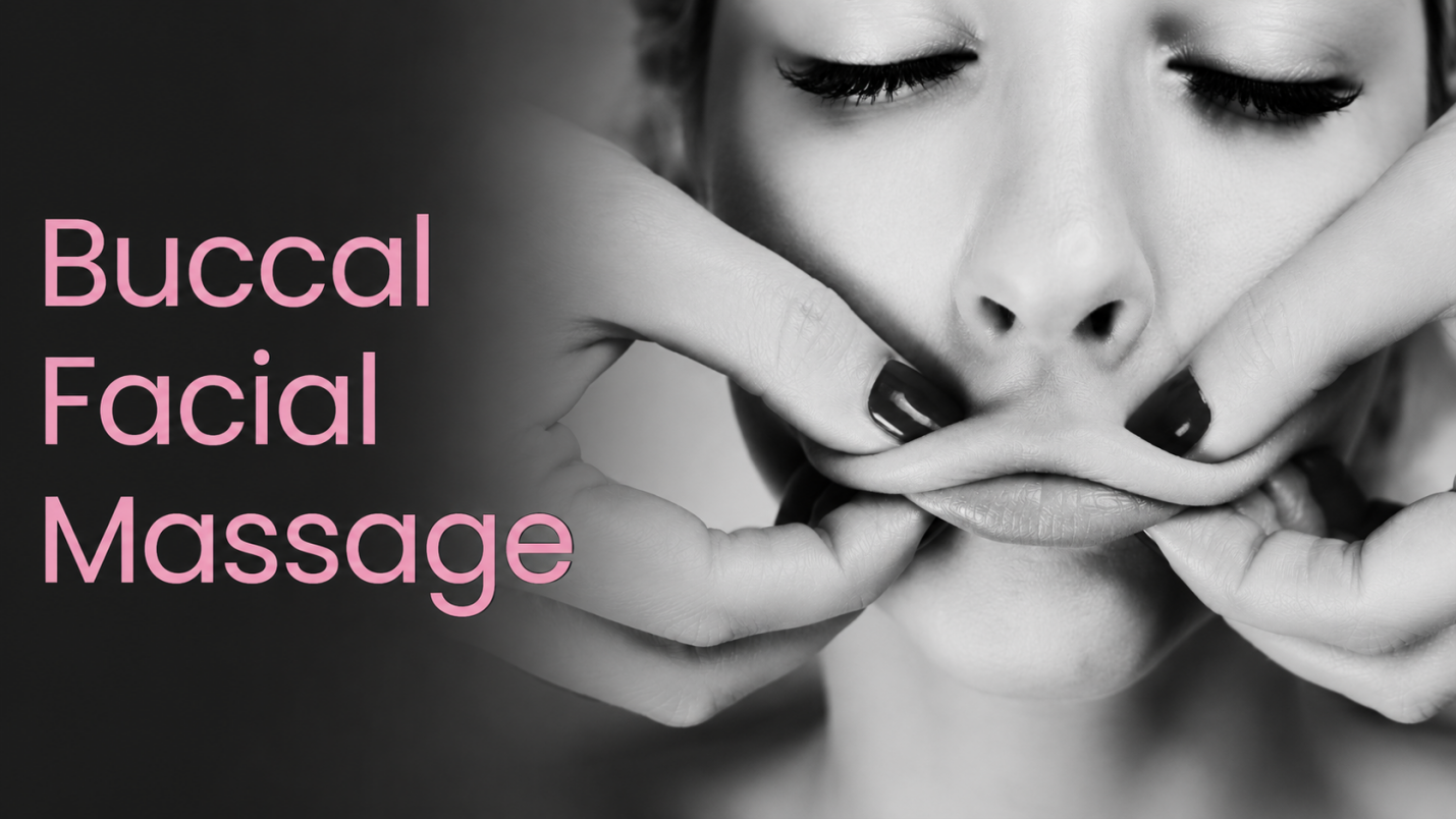 Buccal Facial Massage: Natural Way to Lift and Sculpt Your Face