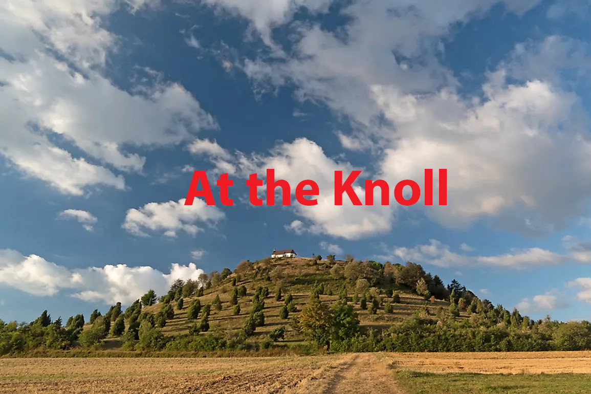 At The Knoll - Join us!