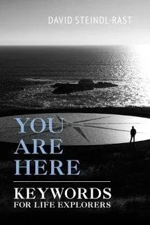 You are Here - David Steindl-Rast OSB