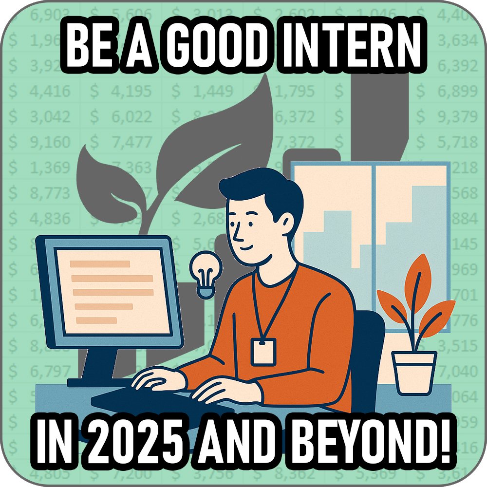 How to Be a Great Intern in 2025 (and Beyond): Real Advice from a CPA and Professor