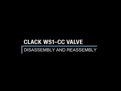 Clack WS1-CC Valve, disassembly and reassembly