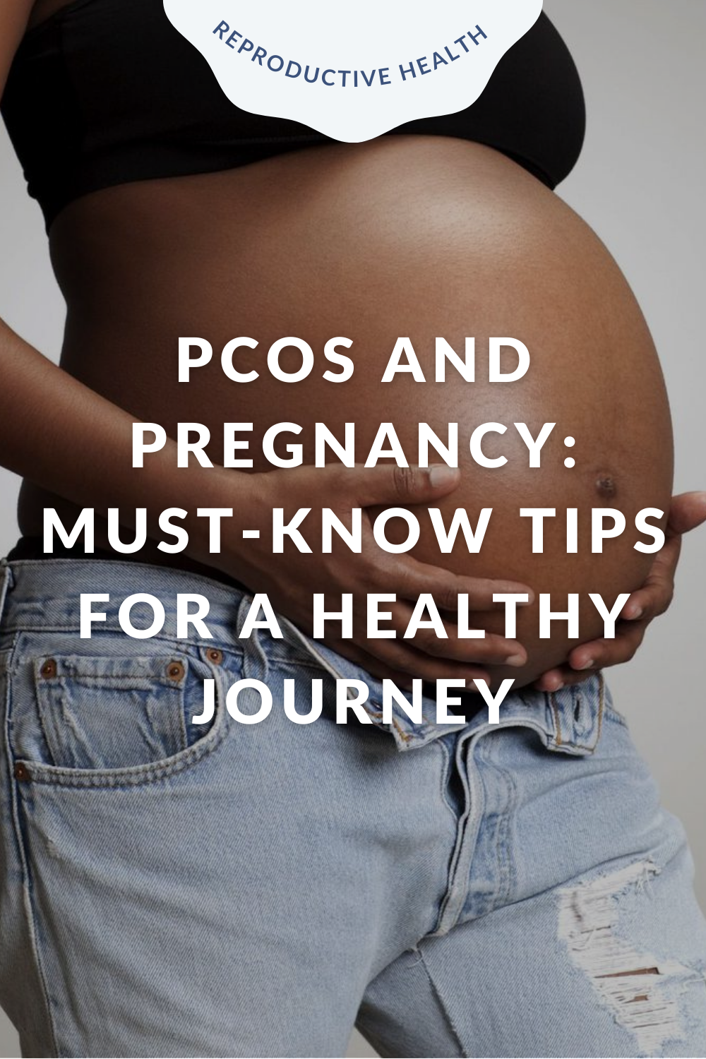 PCOS and Pregnancy: Must-Know Tips for a Healthy Journey