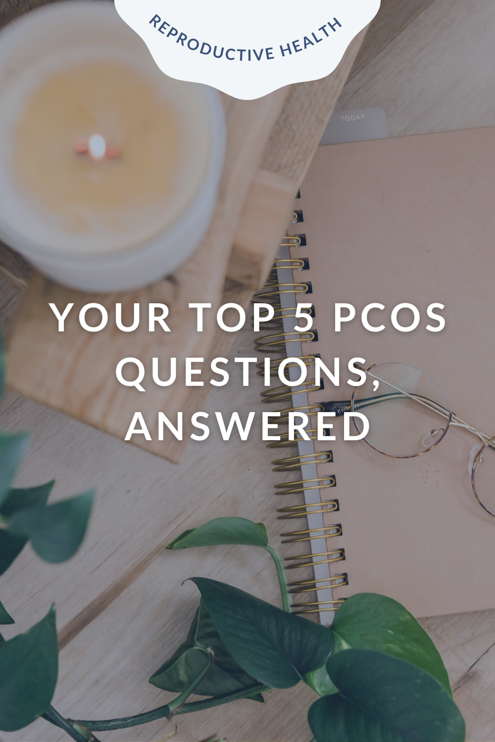 Your Top 5 PCOS Questions, Answered