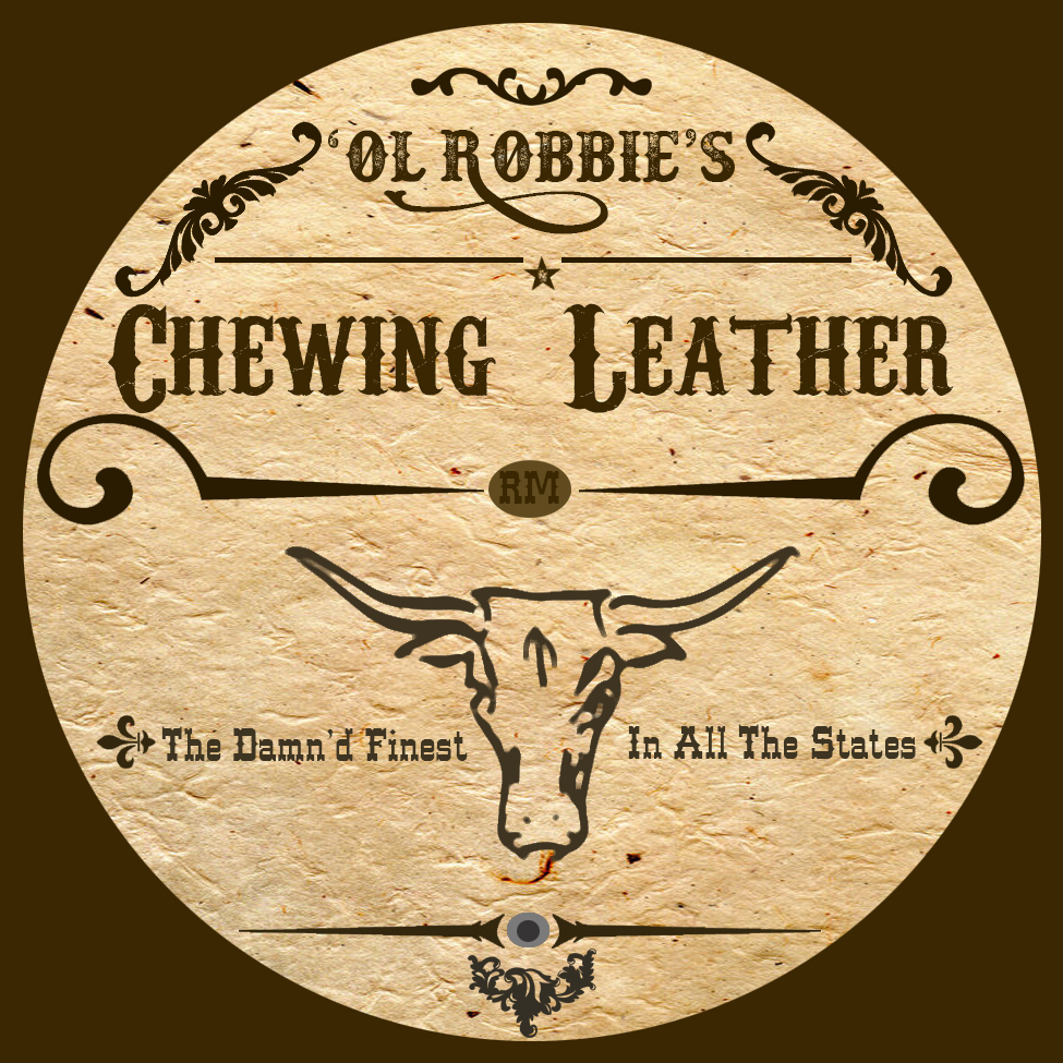 Ol' Robbie's Chewing leather.jpg