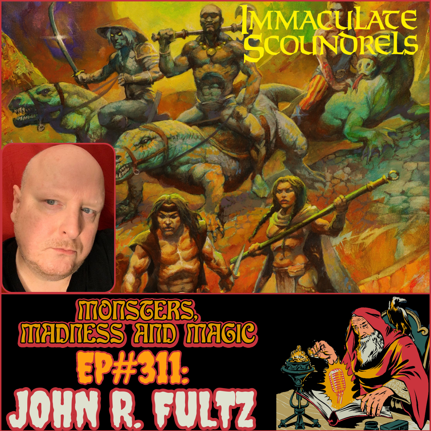 John R. Fultz EP#311: Son of a Scaleborn - An Interview with John R. Fultz — Monsters ...