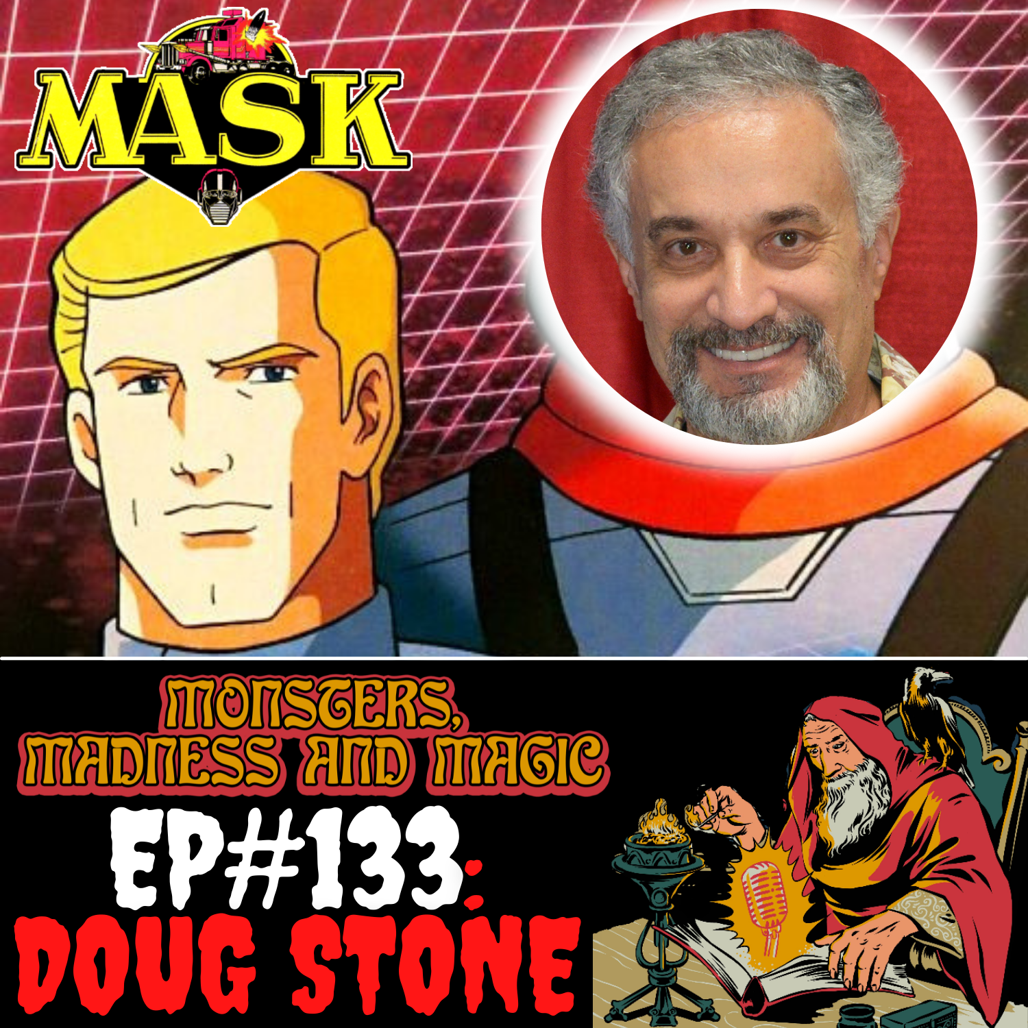 EP#133: Behind the M.A.S.K. - An Interview with Doug Stone