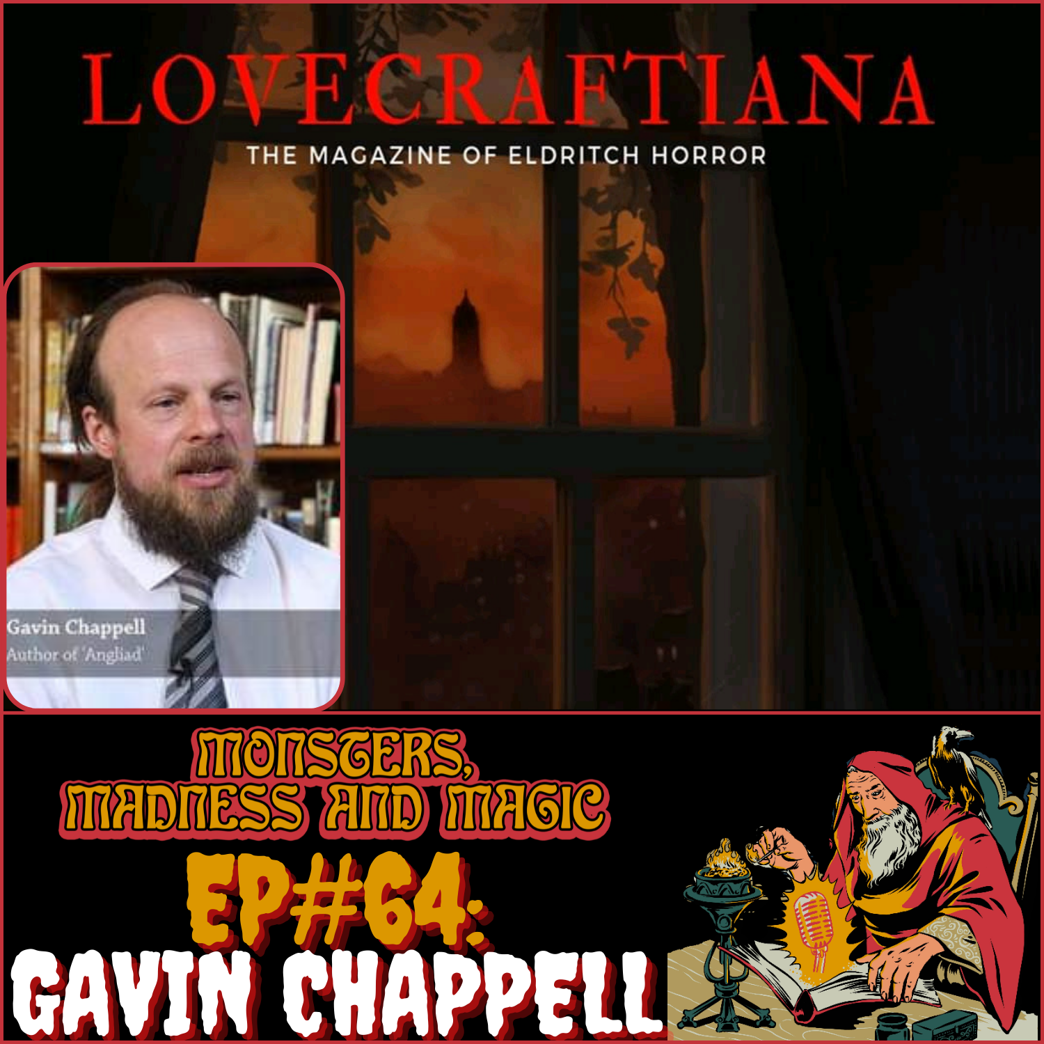 EP#64: Lovecraftian Lore - An Interview with Gavin Chappell