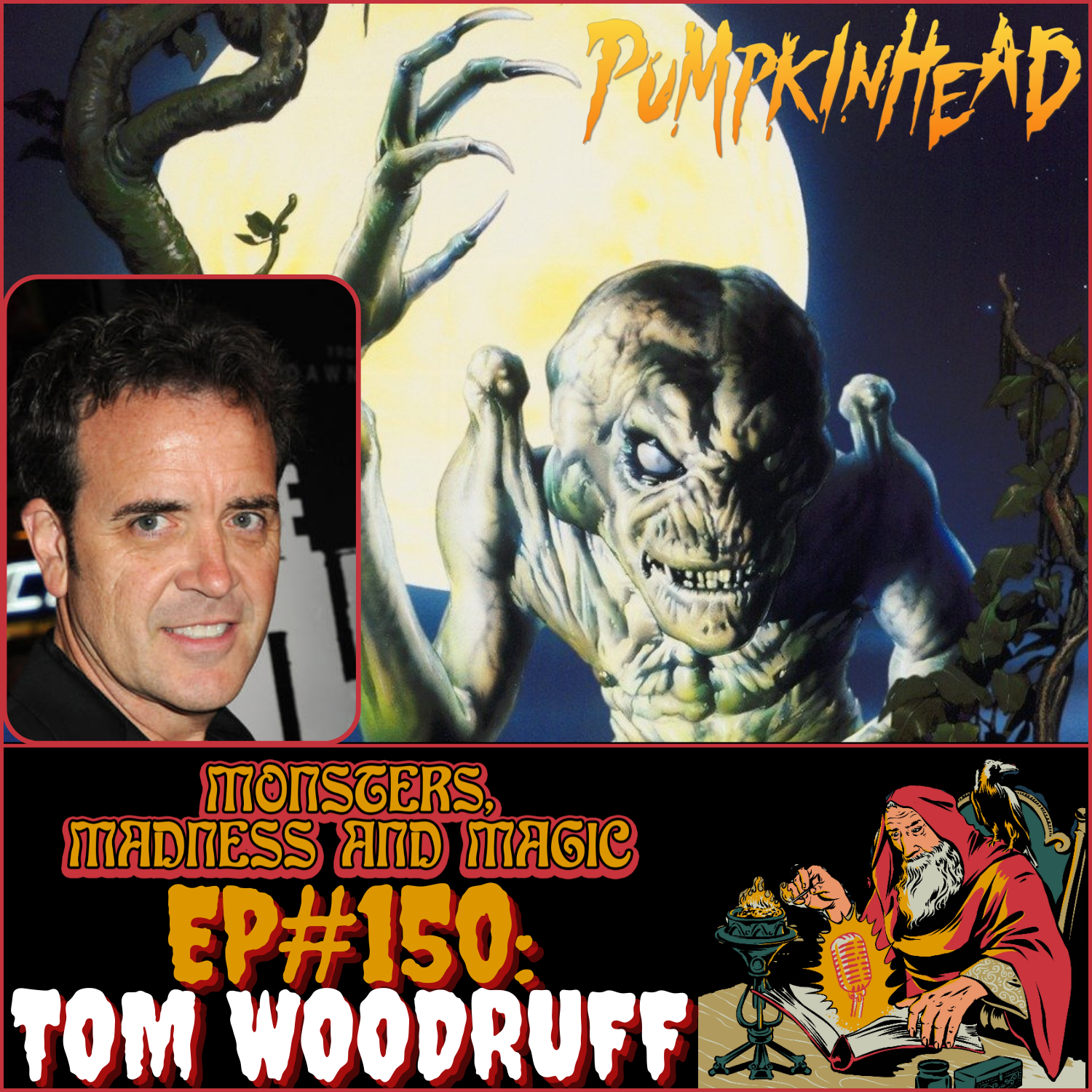 EP#150: The Horror from the Hollow - An Interview with Tom Woodruff Jr.