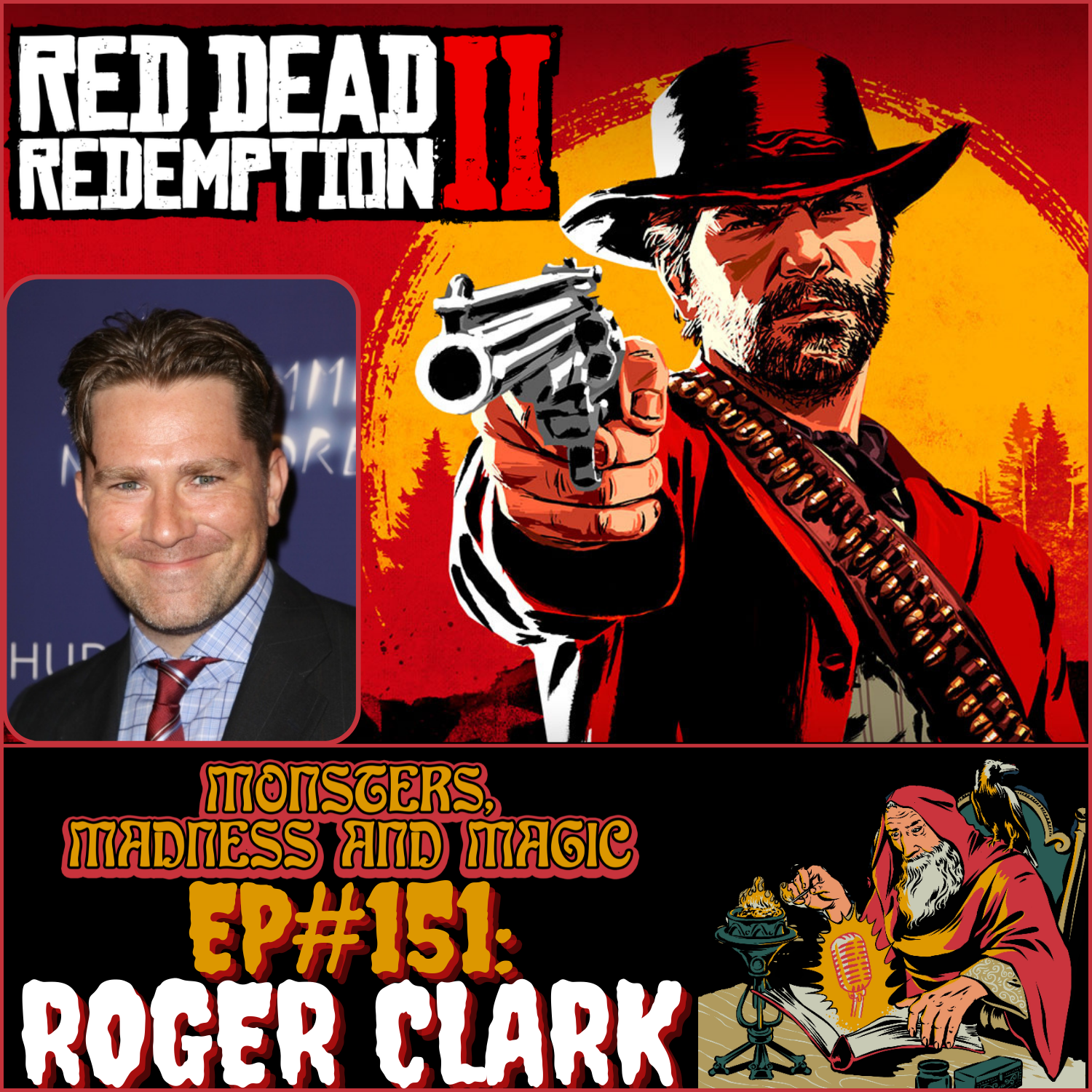 EP#151: Red Dead and Redeemed - An Interview with Roger Clark
