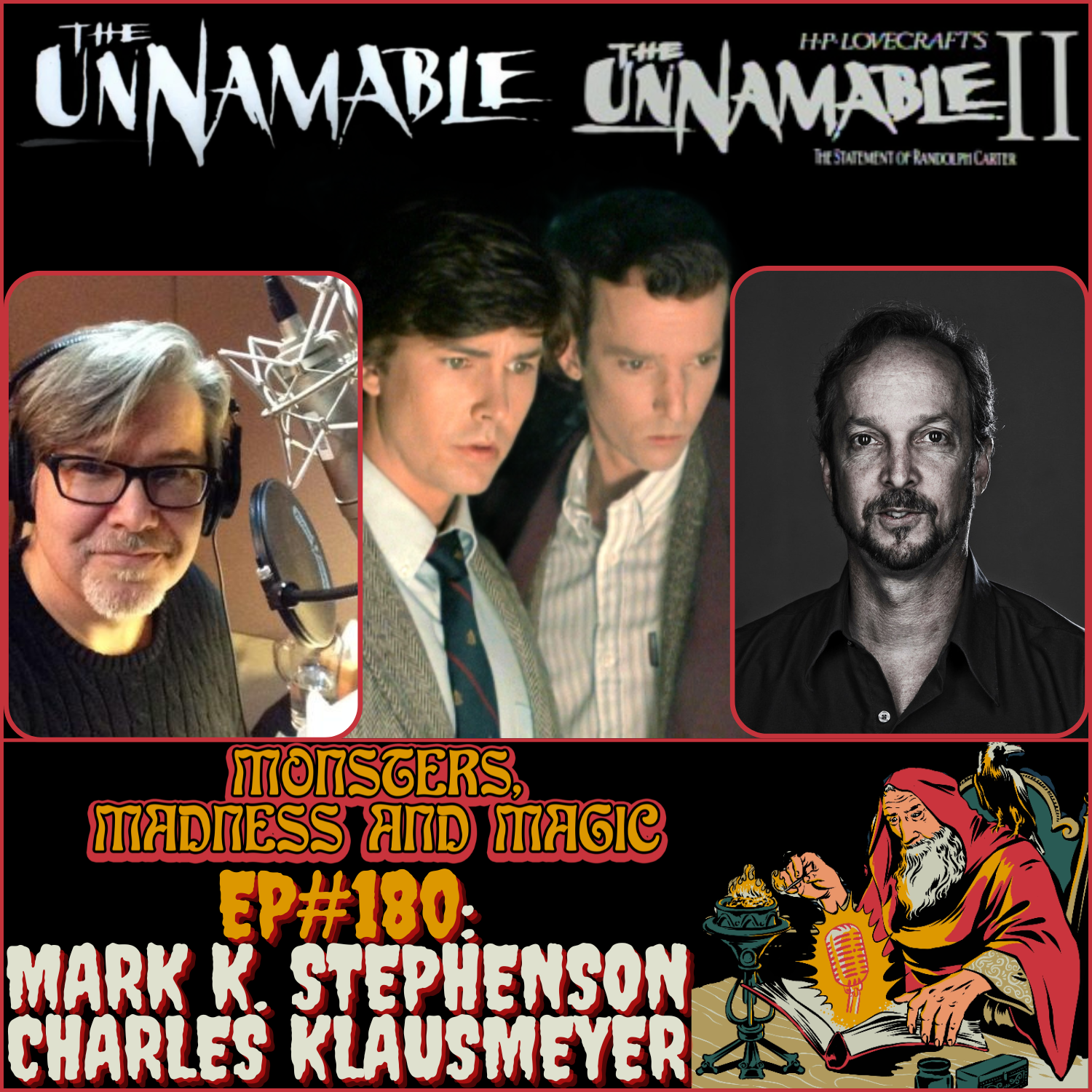 EP#180: Return to Arkham - An Unnamable Reunion with Mark Kinsey Stephenson and Charles Klausmeyer
