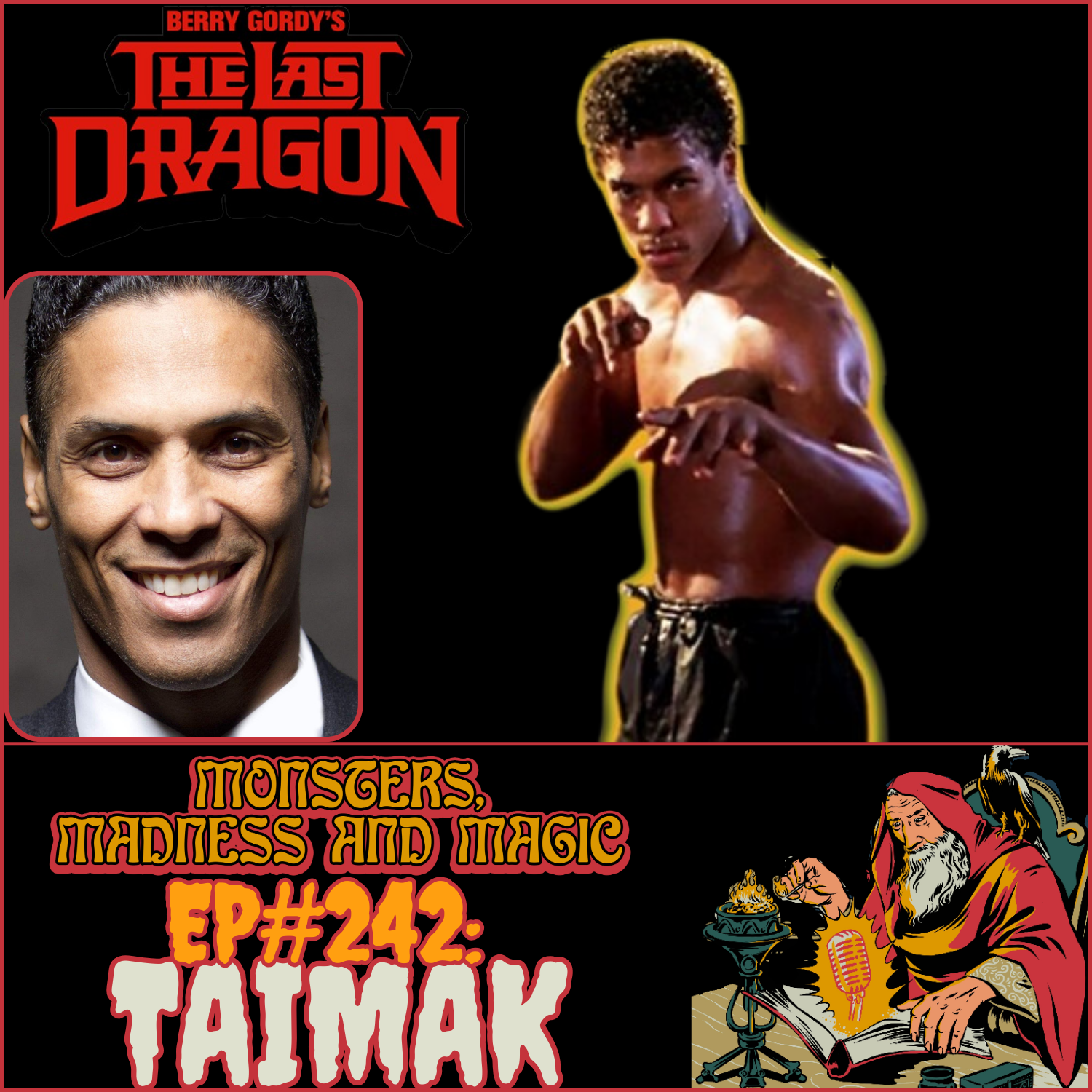 EP#242: The Power of the Glow - An Interview with Taimak — Monsters