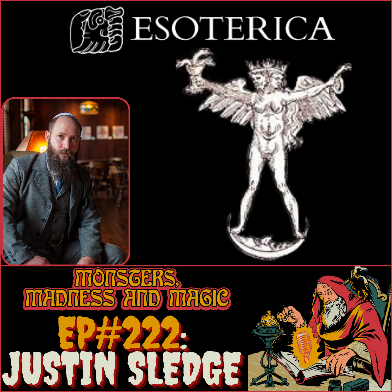 EP222 Exploring the Esoteric An Interview with Dr. Justin Sledge