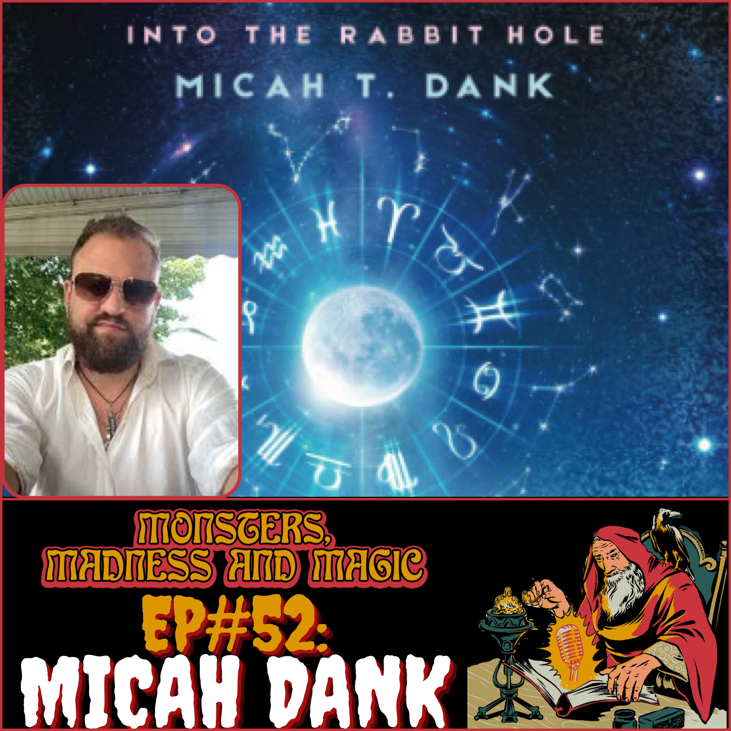 EP#52: Into the Rabbit Hole - An Interview with Micah Dank — Monsters ...