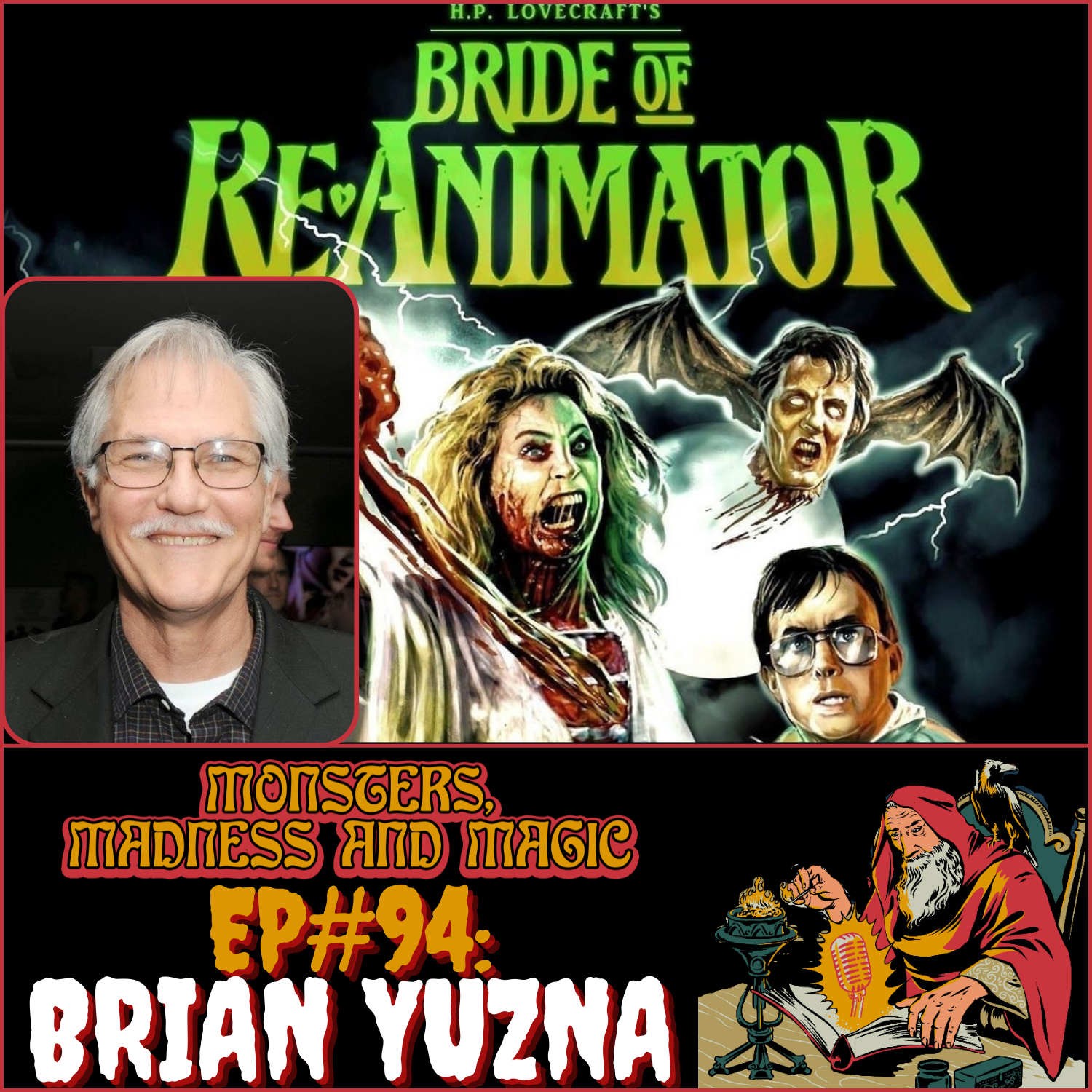 EP#94: ReAnimating Society - An Interview with Brian Yuzna — Monsters ...