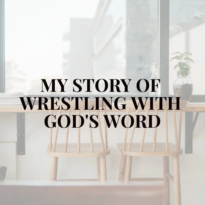 My Story Of Wrestling With God’s Word - Behind the Scenes (3 of 3) 