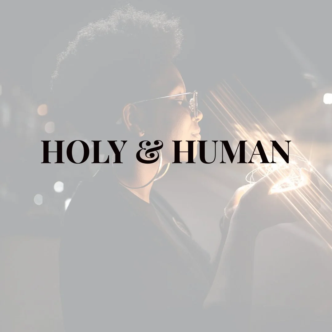 Holy &amp; Human