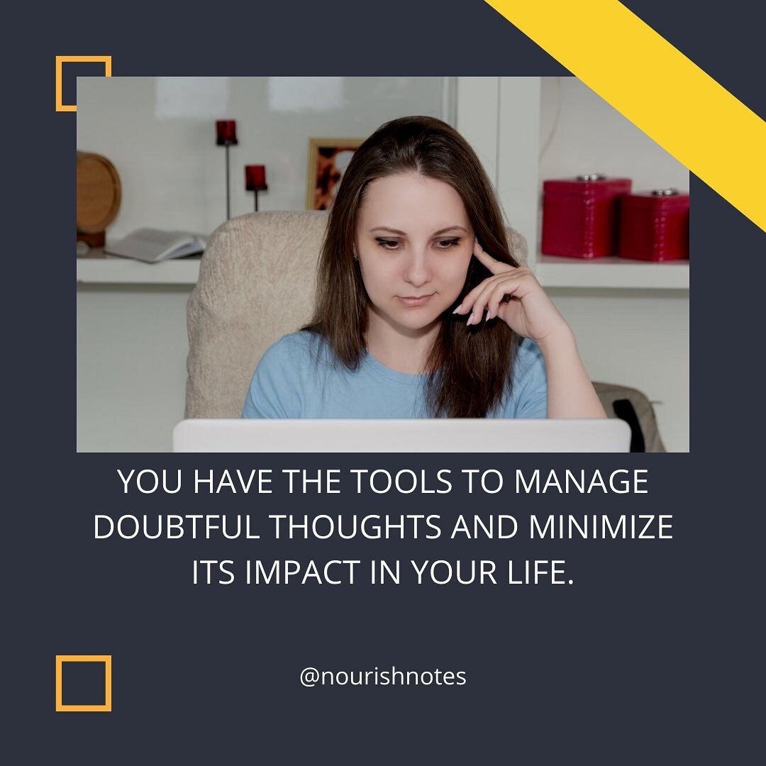 Doubt may hurt your productivity, and ultimately affect various parts of your life, but you have the tools to manage doubtful thoughts and minimize its impact in your life.