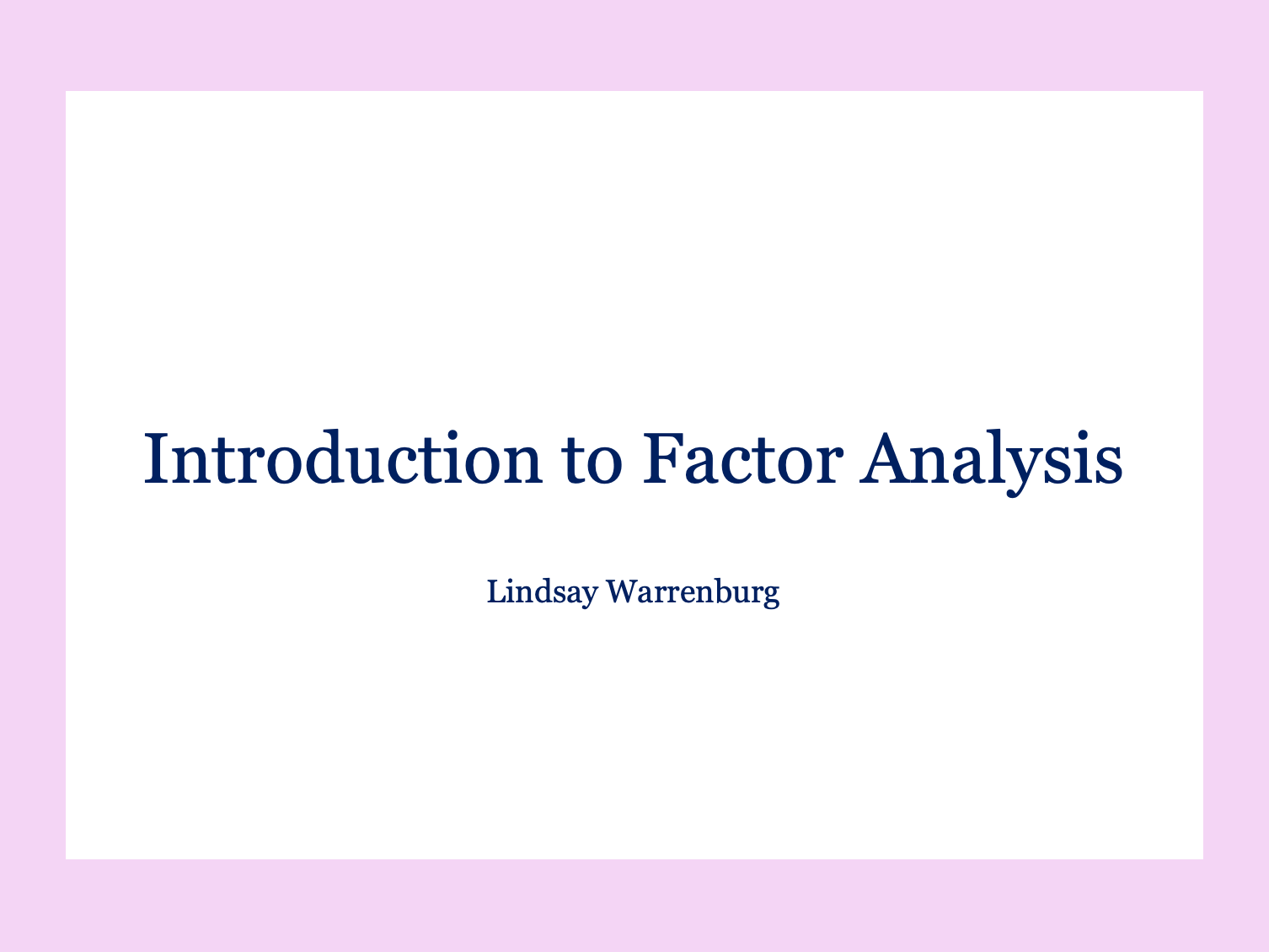 Introduction to Factor Analysis