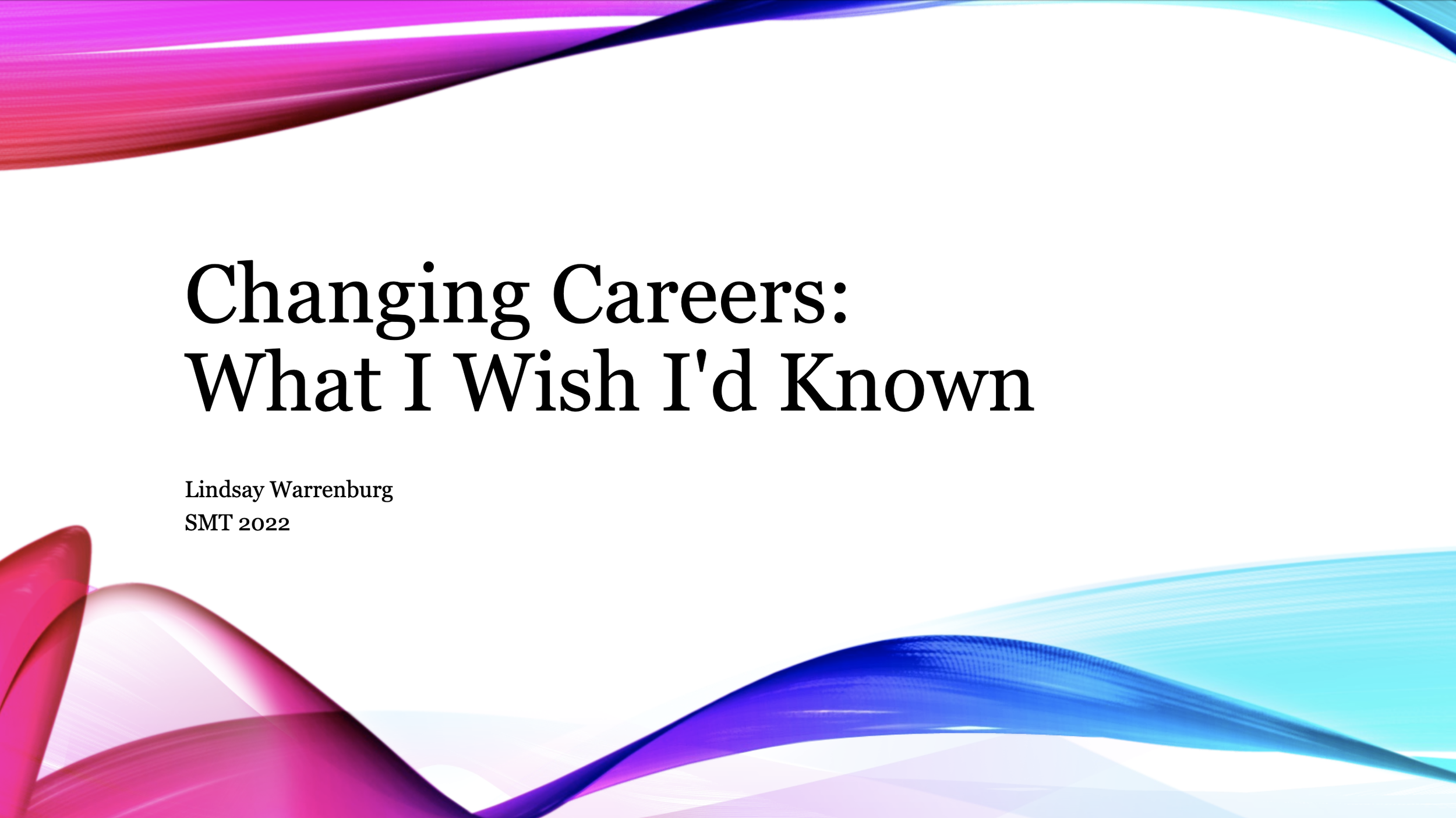 Changing Careers: What I Wish I'd Known