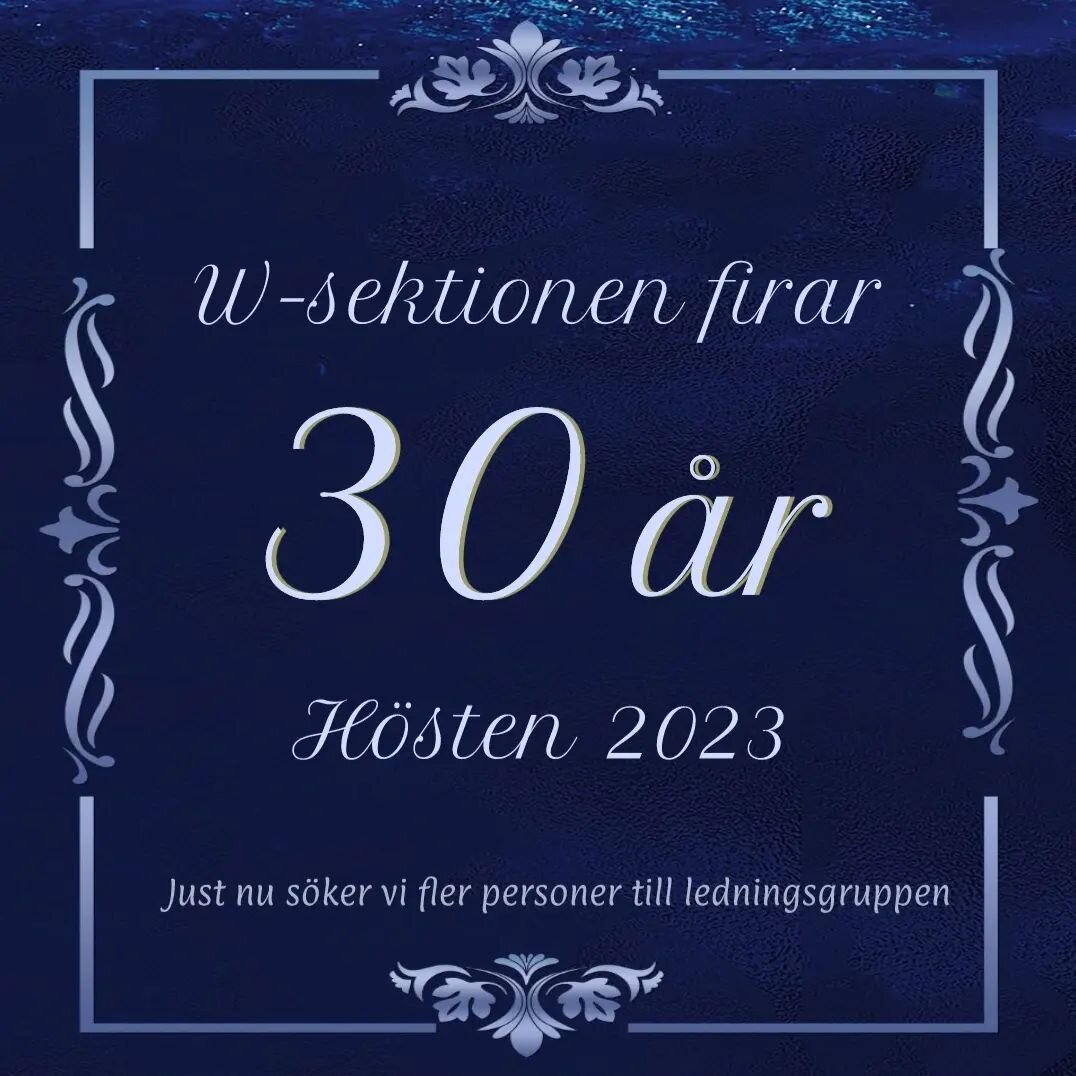 Sektionen fyller 30 &aring;r! Var med och g&ouml;r detta firande m&ouml;jligt genom att s&ouml;ka till ledningsgruppen f&ouml;r jubileet! Poster som nu s&ouml;ks &auml;r

☆ Projektledare
☆ Jubileumskoordinator
☆ F&ouml;retagskkoordinator W-dagarna
☆ 