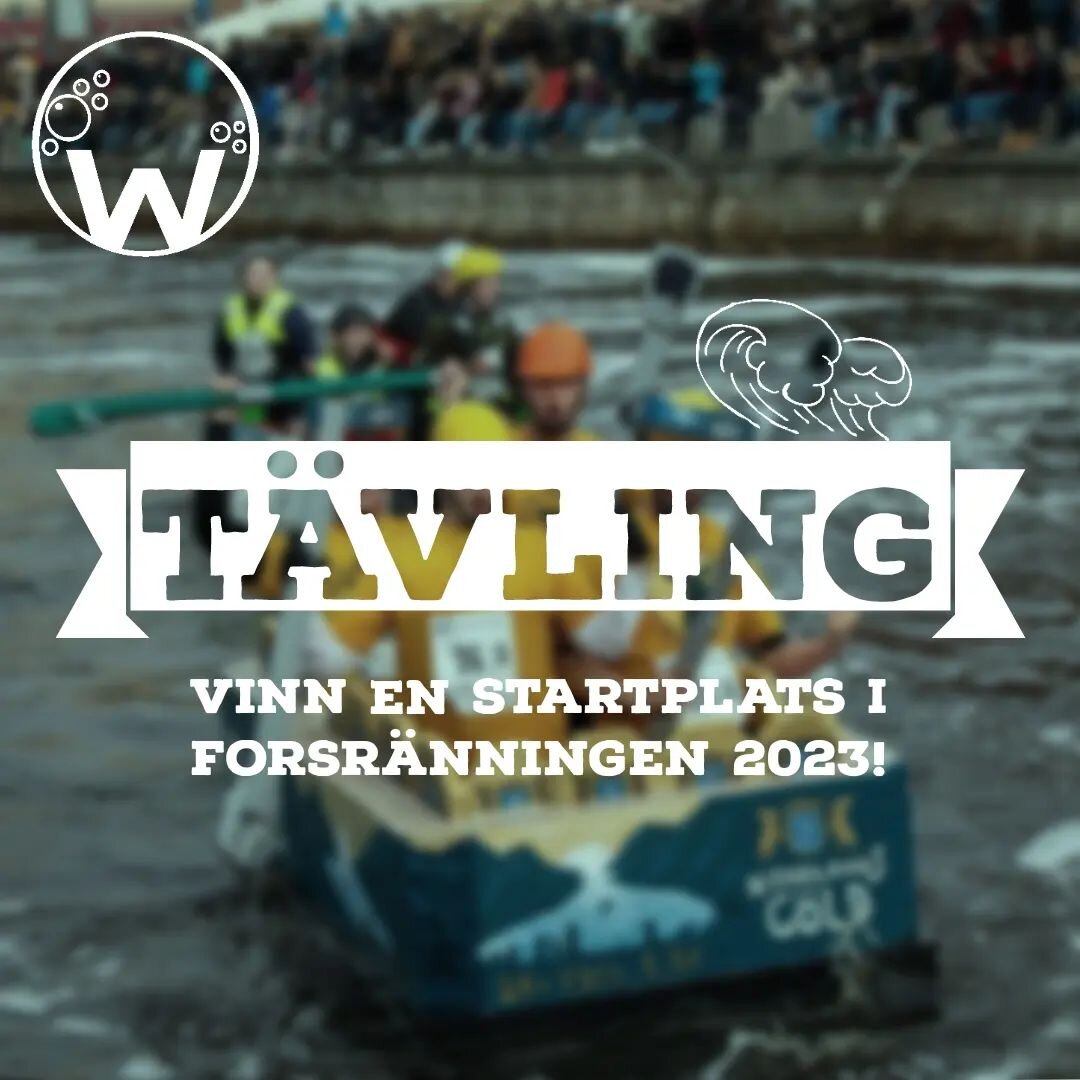 🌊VINN EN BETALD STARTPLATS I FORSR&Auml;NNINGEN 2023🌊

Alla sektioner &auml;r tilldelade en varsin startplats till &aring;rets Forsr&auml;nning. Och W:s plats kommer t&auml;vlas ut!

Hur g&ouml;r vi detta d&aring;? Jo!
Skicka in ett bidrag med en g