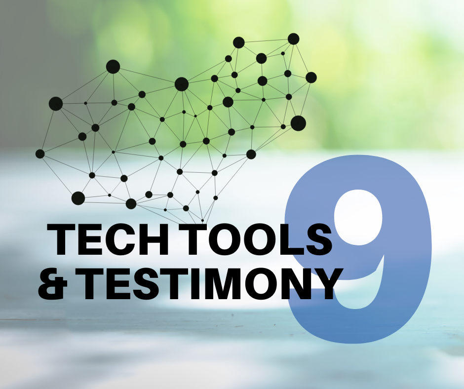 Tech Tools and Testimony 9 - August Series